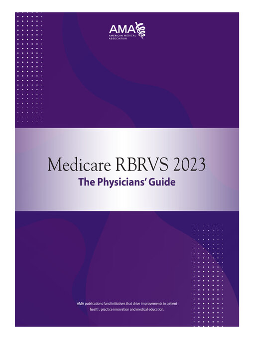 Title details for Medicare RBRVS 2023: the Physicians' Guide by American Medical Association - Wait list